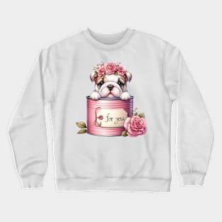 Valentine Bulldog For You Crewneck Sweatshirt